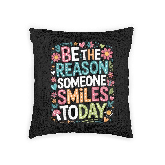 Kindness Be the Reason Someone Smiles Today Quote Woven Pillows