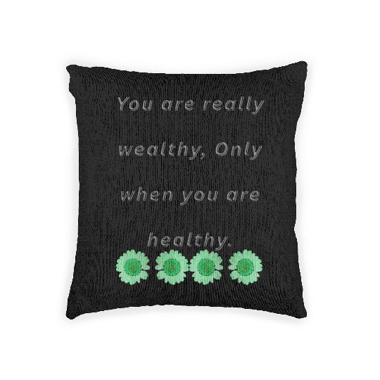 Health and Wealth Motivational Quote. Woven Pillows