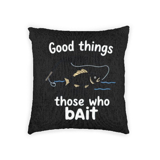 Fishing Humor Fish and Bait Quote Design Woven Pillows