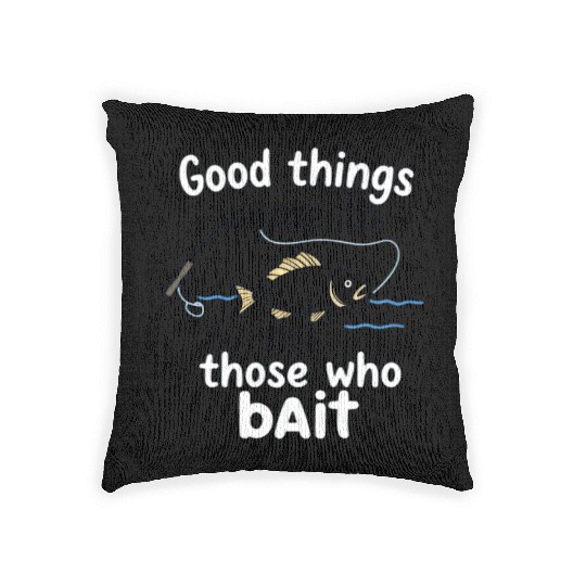 Fishing Humor Fish and Bait Quote Design Woven Pillows