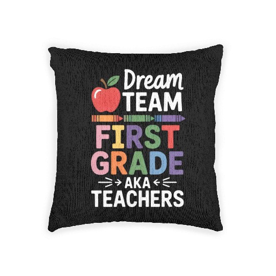 Dream Team First Grade Teachers Back To School Woven Pillows