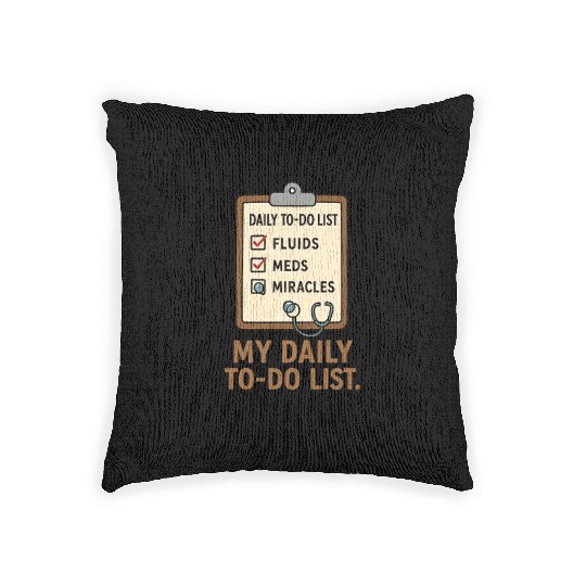 My Daily To-Do List Medical Humor Woven Pillows