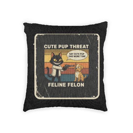 Cute Pup Threat Feline Felon Woven Pillows