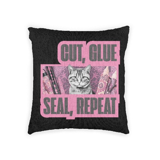 Decoupage Mantra Cut Glue Seal Repeat Cat Woven Pillows