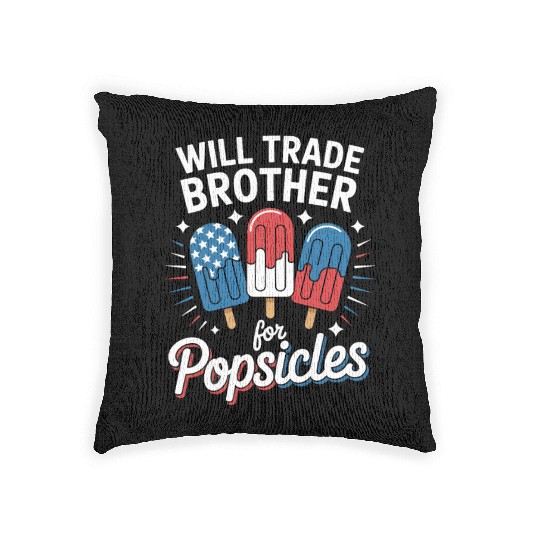 Trade Brother for Popsicles Independence Day 4th Woven Pillows