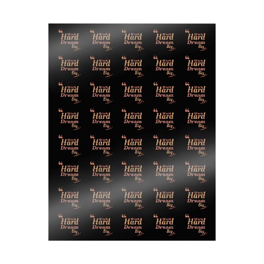 Work Hard Dream Big, Home Decor Wrapping Papers