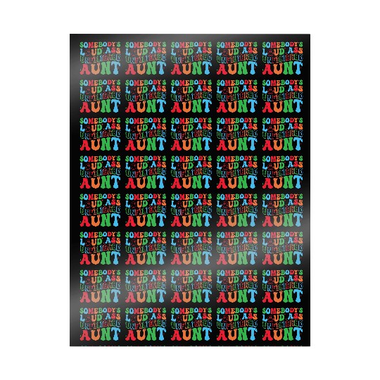 Somebody s Loud Ass Unfiltered Aunt Retro Groovy Wrapping Papers