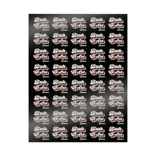 Bruh We Out Teachers Wrapping Papers