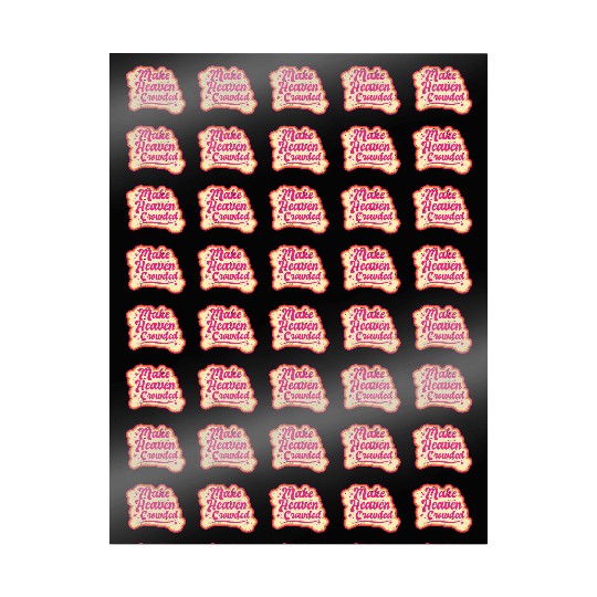 Make Heaven Crowded Bible Scripture Jesus Wrapping Papers