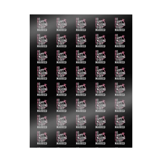 Bridal Party Bride Engagement Happy Im Going To Ge Wrapping Papers