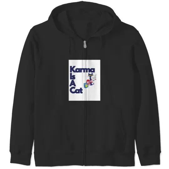 Karma is a cat (pete the cat) Zip Hoodies