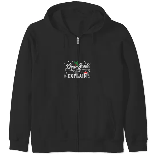 Dear Santa I Can Explain Funny Christmas Zip Hoodies