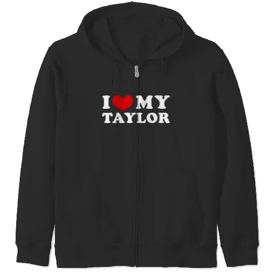 Discover I Love My Taylor I Heart My Taylor Zip Hoodies