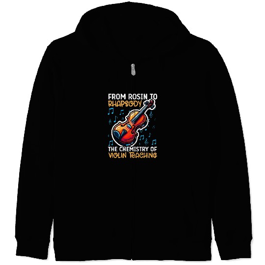 Violin Teacher Violinist Musical Instrument Violin Player Zip Hoodies