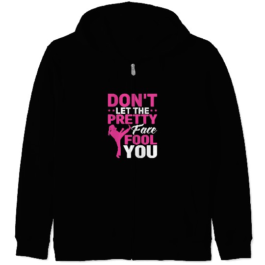 Womens Taekwondo Dont Let The Pretty Face Fool You Karate Lover Zip Hoodies