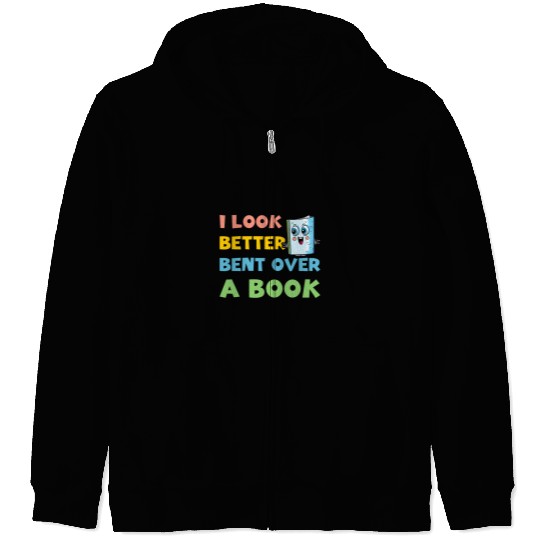 Funny Saying Groovy Quote I Look Better Bent Over A Book 2 Zip Hoodies