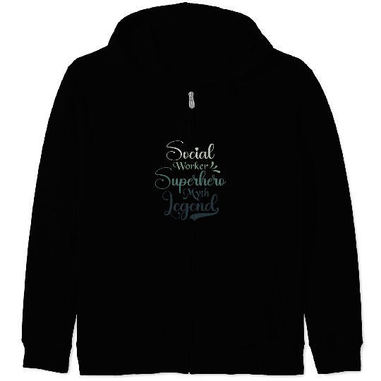 Social Worker Superhero Myth Legend Social Work Zip Hoodies