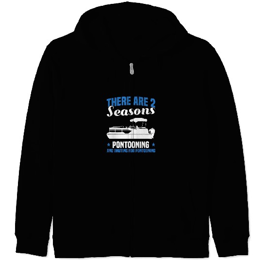 2 Seasons Pontoon Boat Captain Funny Lake Zip Hoodies