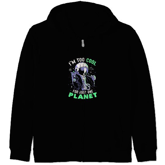 Astronauts Too Cool For Just One Planet Mars Astronaut Astronomy Space 56 Zip Hoodies