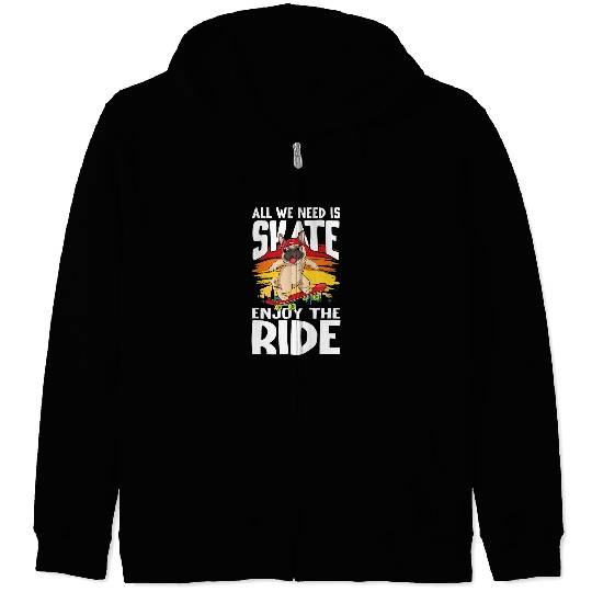 All We Need Is Skate for Skaters Zip Hoodies