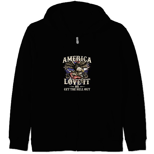 America Love It Or Get The Hell Out Eagle Lover Zip Hoodies