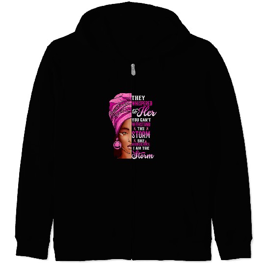 Im The Storm Black Queen Women African Black History Month Zip Hoodies
