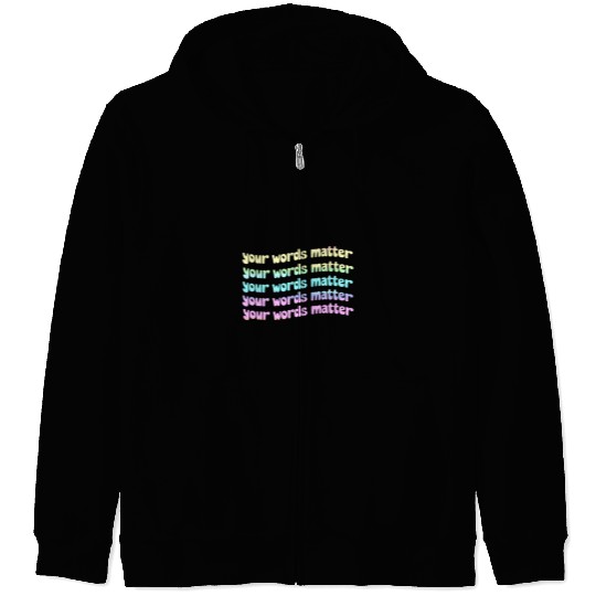 Your Words Matter Speech Therapy Language Pathologist Womens 1 Zip Hoodies