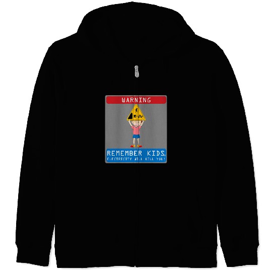 Electrical Remember Kids Electricity Will Kill You 2 Electrician Zip Hoodies
