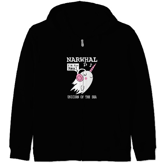 Funny Narwhal Im For Real Unicorns Of The Sea Zip Hoodies