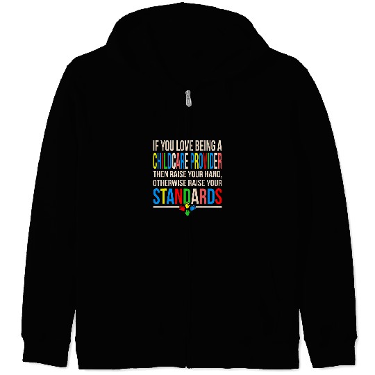 Love Being Childcare Provider Daycare Teacher Worker Graphic Zip Hoodies