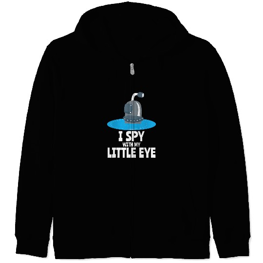 Funny I Spy With My Little Eye Submarine Submariners Zip Hoodies