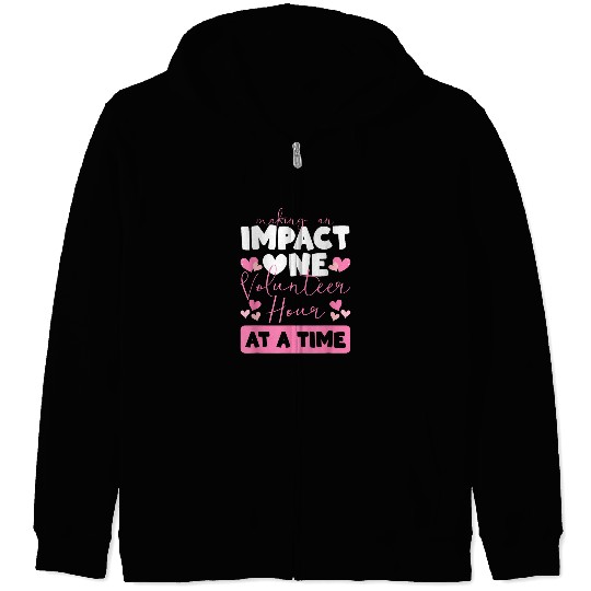 Making An Impact One Volunteer Hour At A Time 1 Zip Hoodies