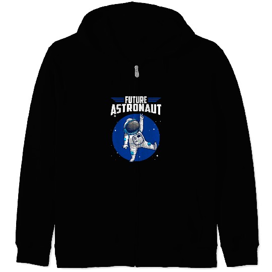 Astronauts Cool Future Astronaut For Kids Boys Girls Spaceman Cosmonaut Zip Hoodies