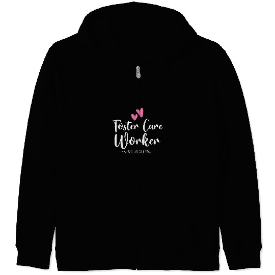 Foster Care Worker Zip Hoodies