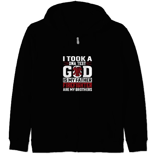 Fireman Firefighter I Took A DNA Test Firefighters Are My Brothers Firefighter Firemen Zip Hoodies