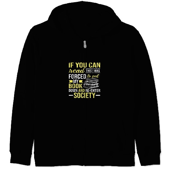 forcesd to ReEnter Society Funny Book Reading Bookworm Zip Hoodies