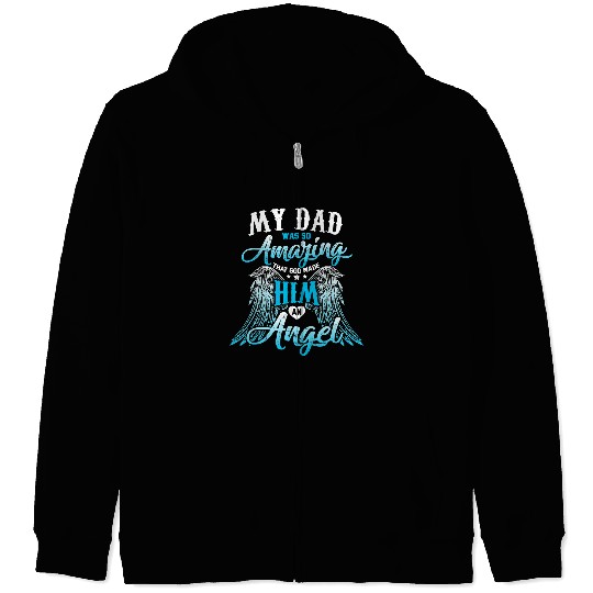Christian My Dad Was So Amazing That God Made Him An Angel Rip Father 10 Christ Zip Hoodies