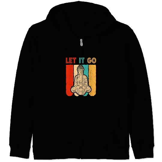 Namaste Yoga Let It Go Buddha Meditation vintages Funny Yoga Gift Meditation Zip Hoodies
