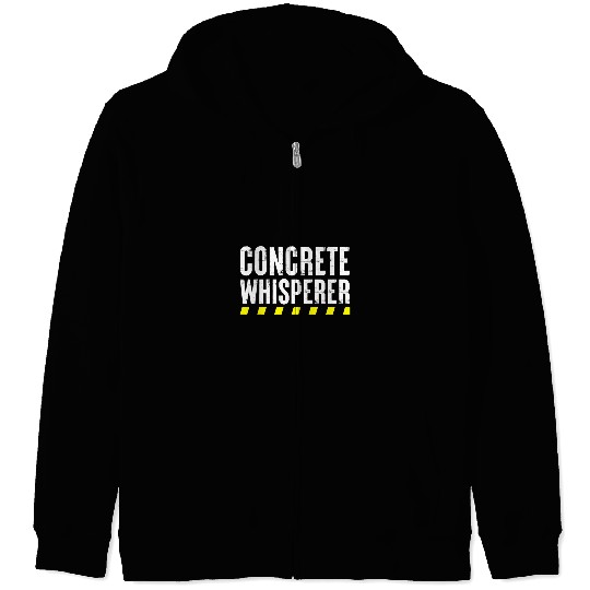 Construction Work Concrete Whisperer Zip Hoodies