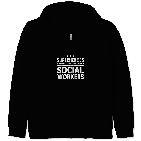 Superheroes Without Capes Are Called Social Workers Funny Zip Hoodies