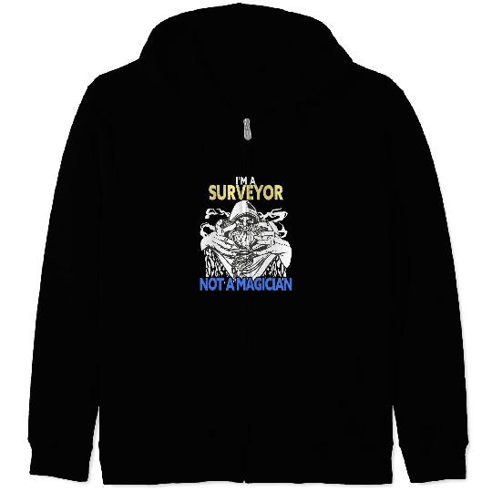 Im a Surveyor Funny Surveyor Zip Hoodies