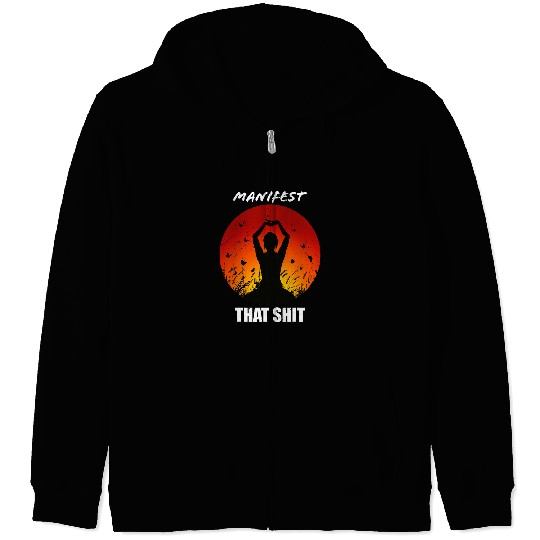 Namaste Yoga Manifest That Sh T Sht Sis Womens Law Meditation yoga Meditation Zip Hoodies