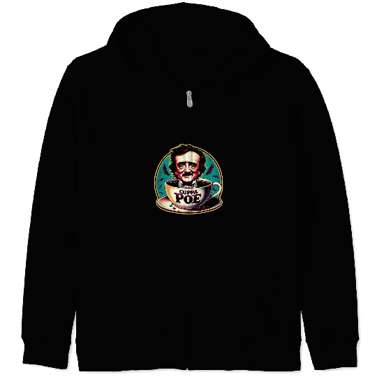 Edgar Allan Poe Cuppa Poe for Coffee and Tea Lovers 1 Zip Hoodies