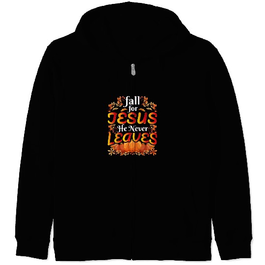 Christian Jesus Christ Christian Fall For Jesus He Never Leaves Christian Jesus 72 Bible Verse Christ Zip Hoodies