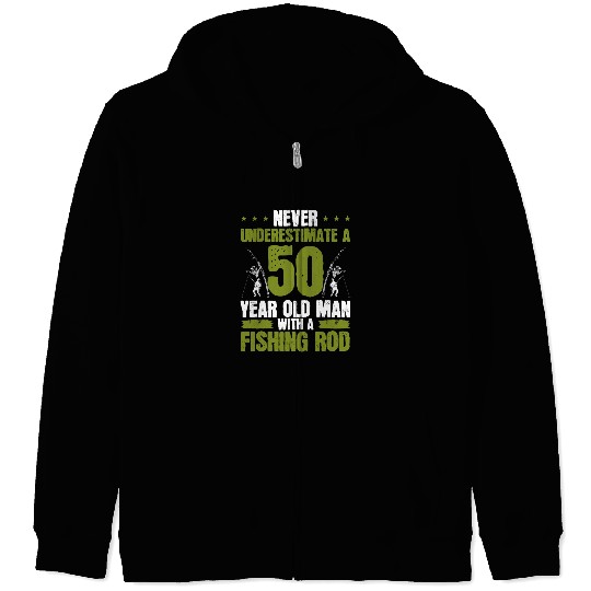 Fishing 50 Year Old Fisherman Funny Fishing Rod 50th Birthday Fisher Zip Hoodies