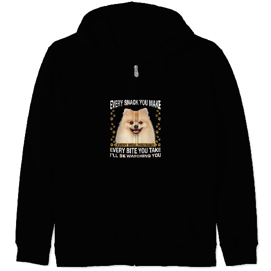 Dog Pomeranian Every Snack You Make Funny Pomeranian Dog Mom Dog Dad 1 Zip Hoodies
