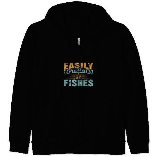 Easily distracted by Fishes Hook Adventure Trout Outdoor Rod Zip Hoodies