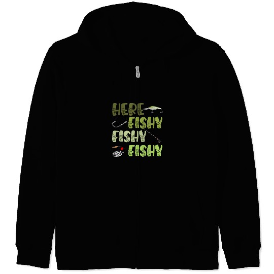 Fishing Here Fishy Fishy Fishing Lover 134 Fisher Hook Fisher Zip Hoodies