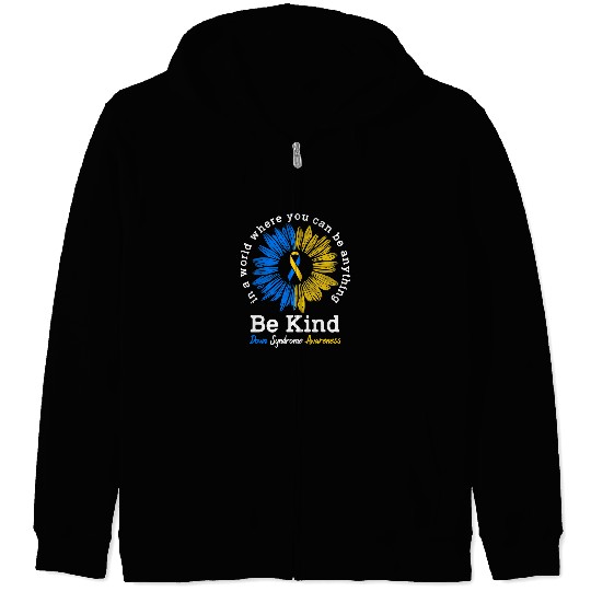 Be Kind Down Syndromes Awareness Ribbon Sunflower Kindness 2 Zip Hoodies