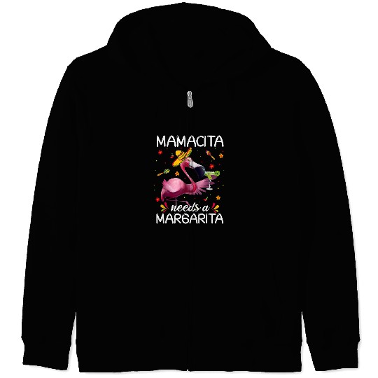 Pink Flamingo Mamacita Needs A Margarita Funny Flamingo Sombrero Flamingos Zip Hoodies